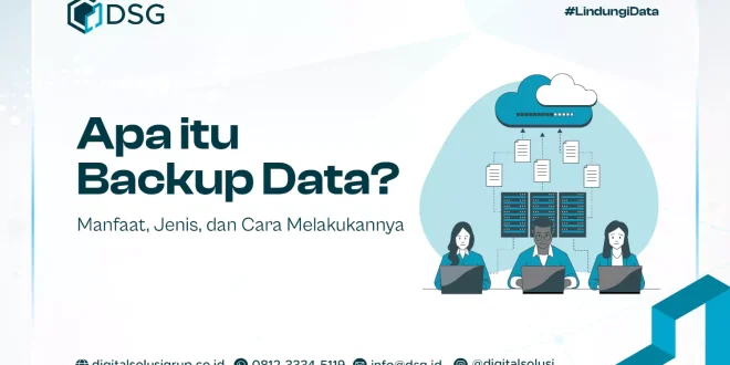 Teknologi Backup Data Yang Menjaga File Anda Aman